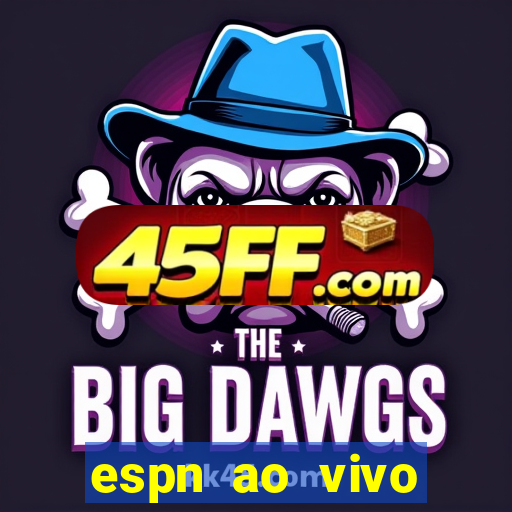 espn ao vivo online grátis